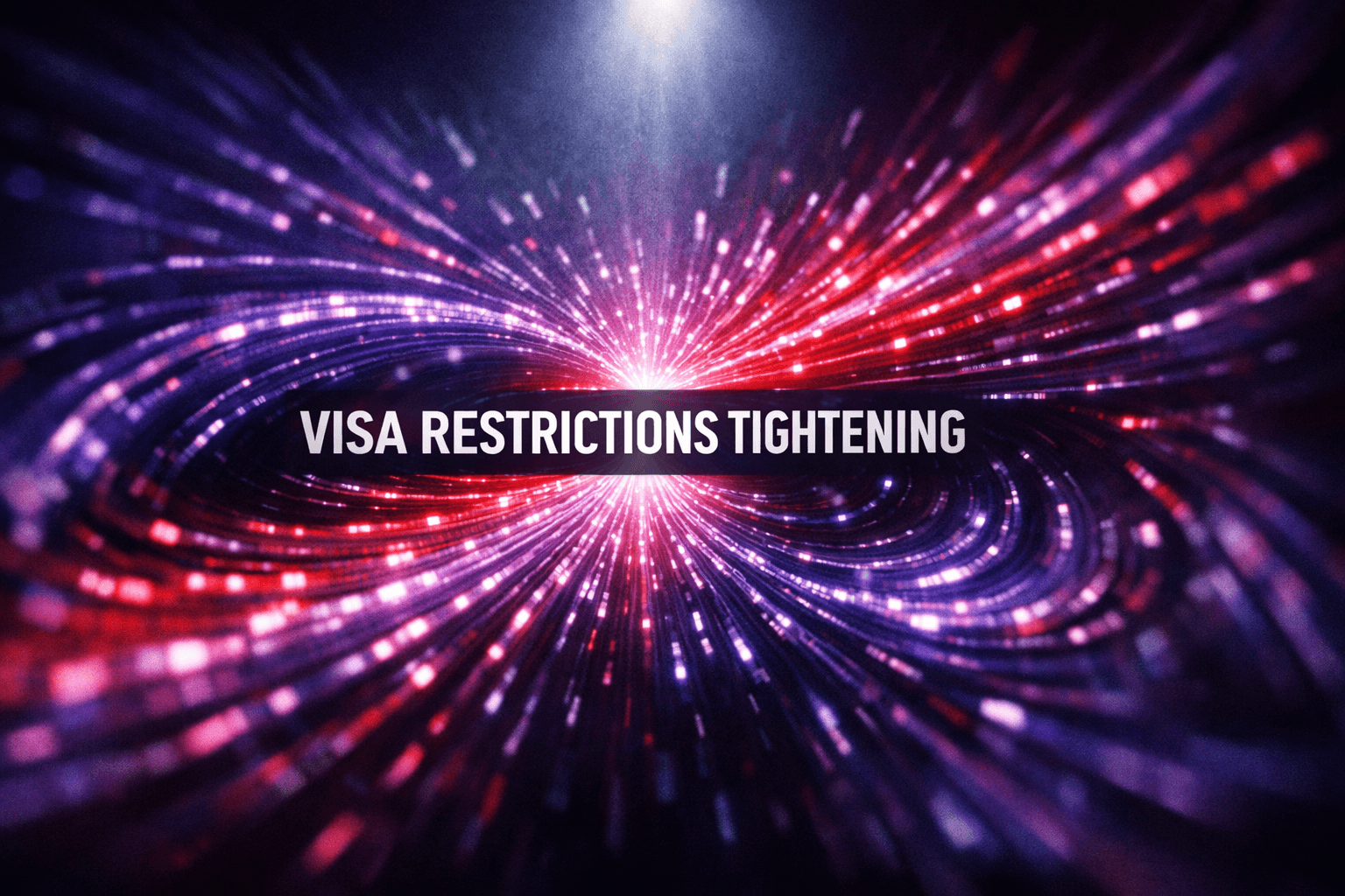 US to Tighten Visa Regulations - Jul 17